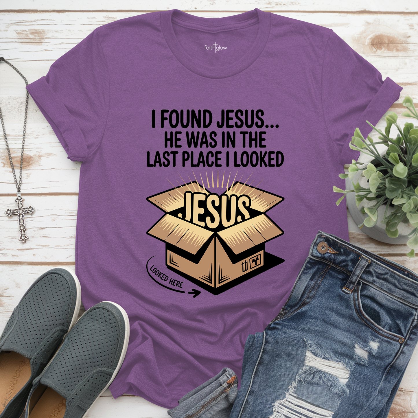 I Found Jesus He Was In The Last Place I Looked Funny Christian T Shirt