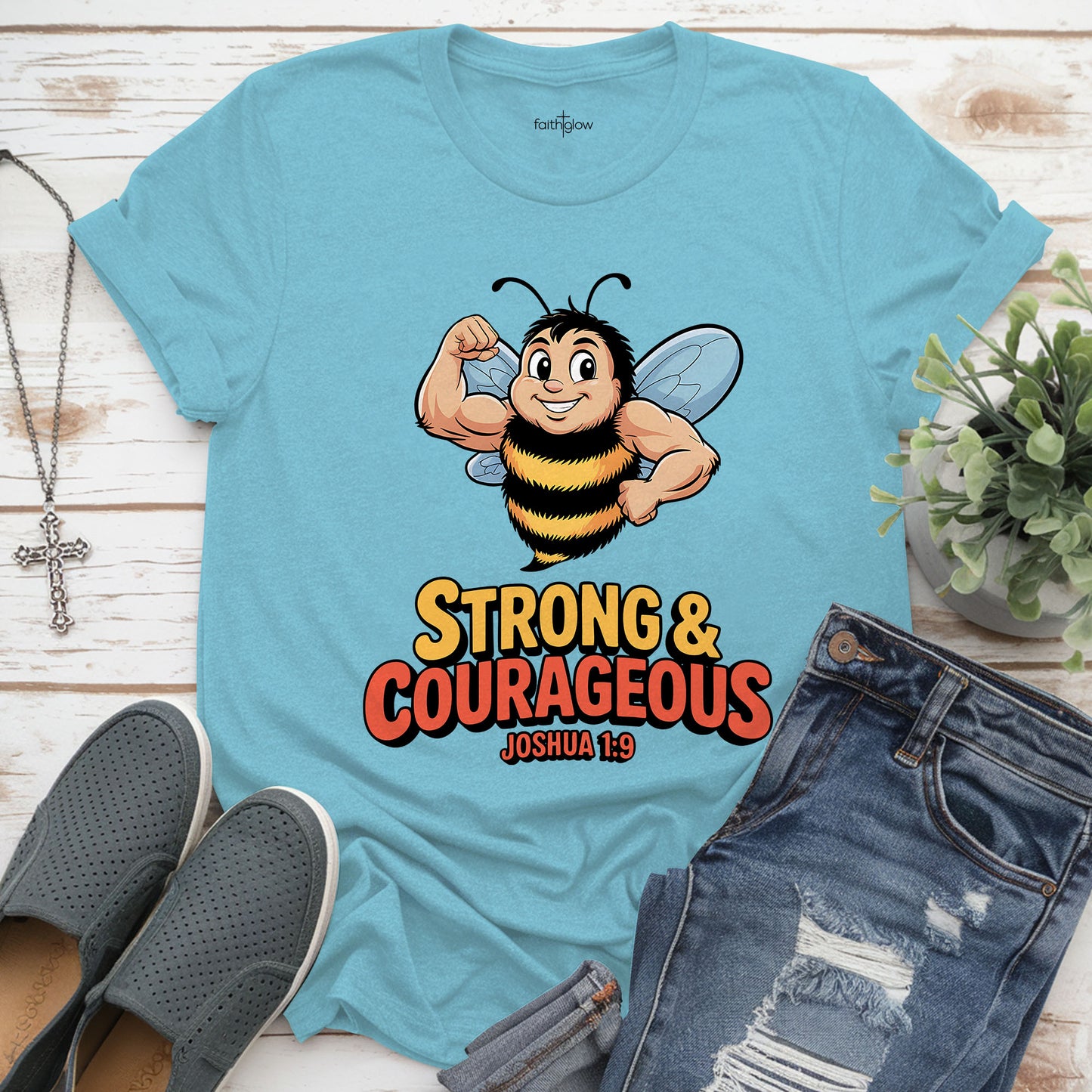 Be Strong And Courageous Christian T Shirt