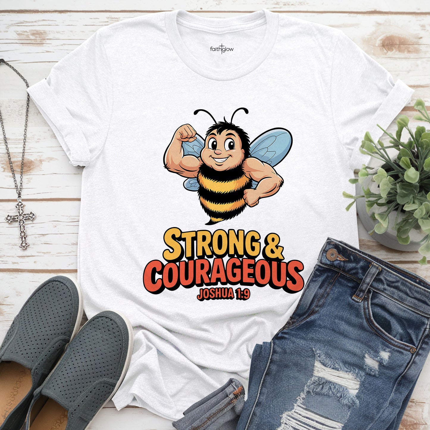 Be Strong And Courageous Christian T Shirt