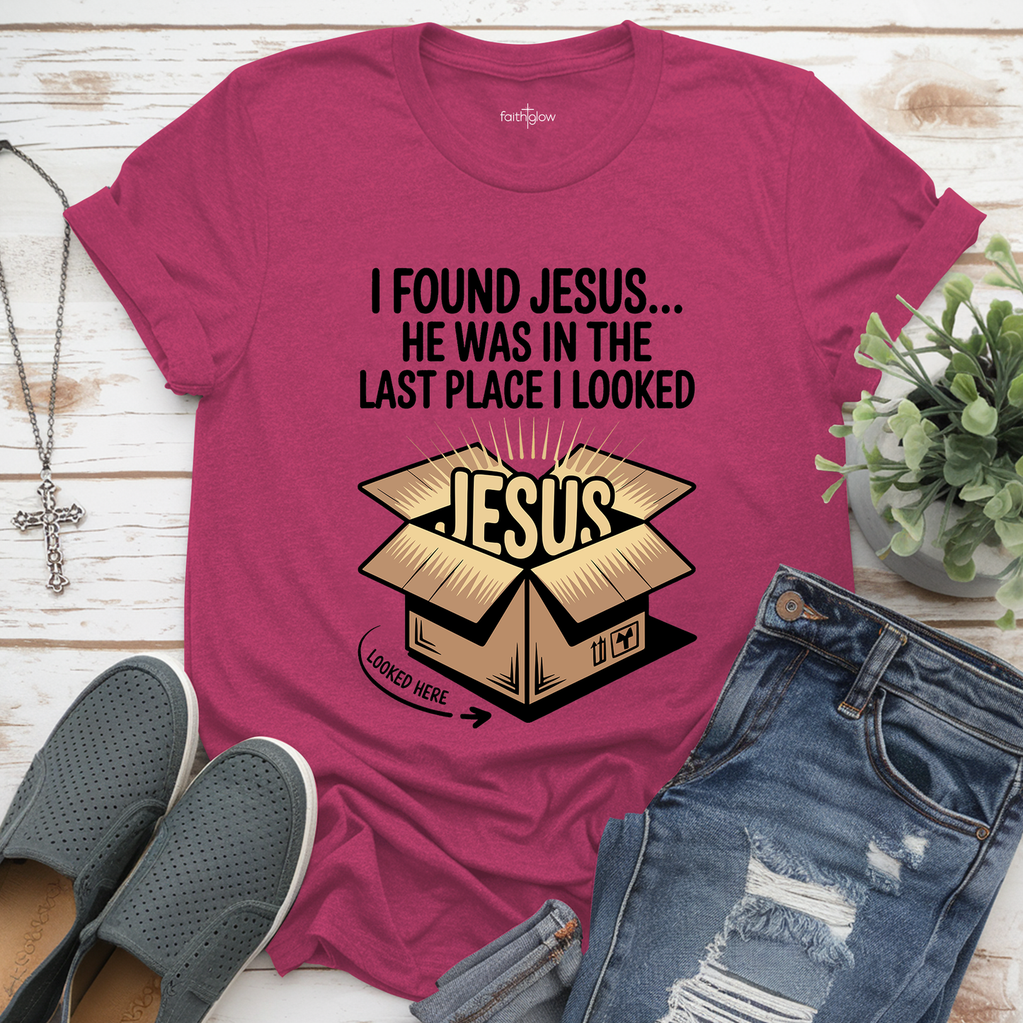 I Found Jesus He Was In The Last Place I Looked Funny Christian T Shirt