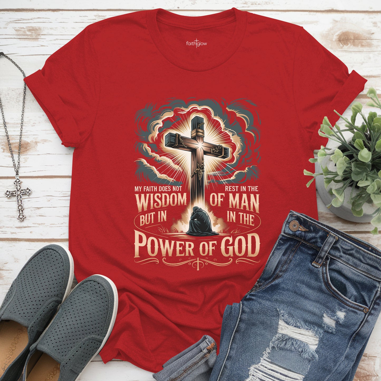 My Faith Does Not Rest In The Wisdom Of Man Christian T Shirt