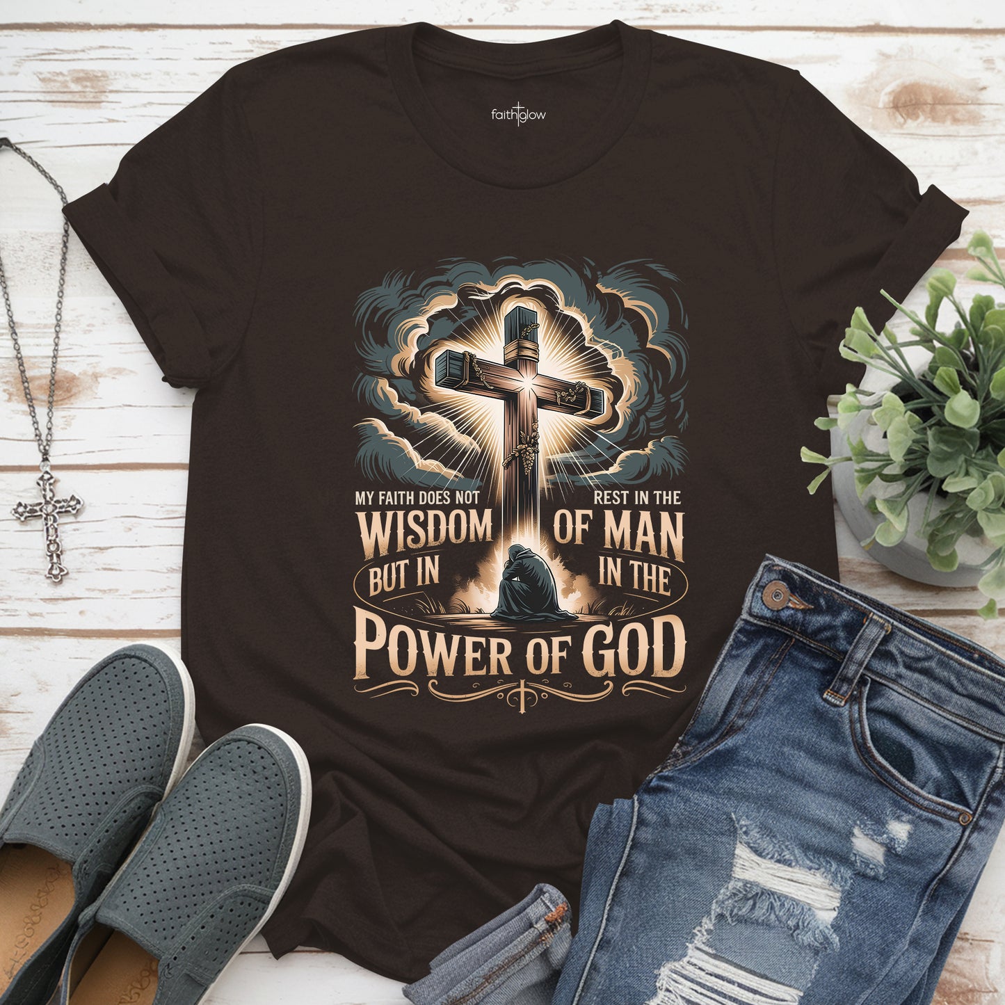 My Faith Does Not Rest In The Wisdom Of Man Christian T Shirt