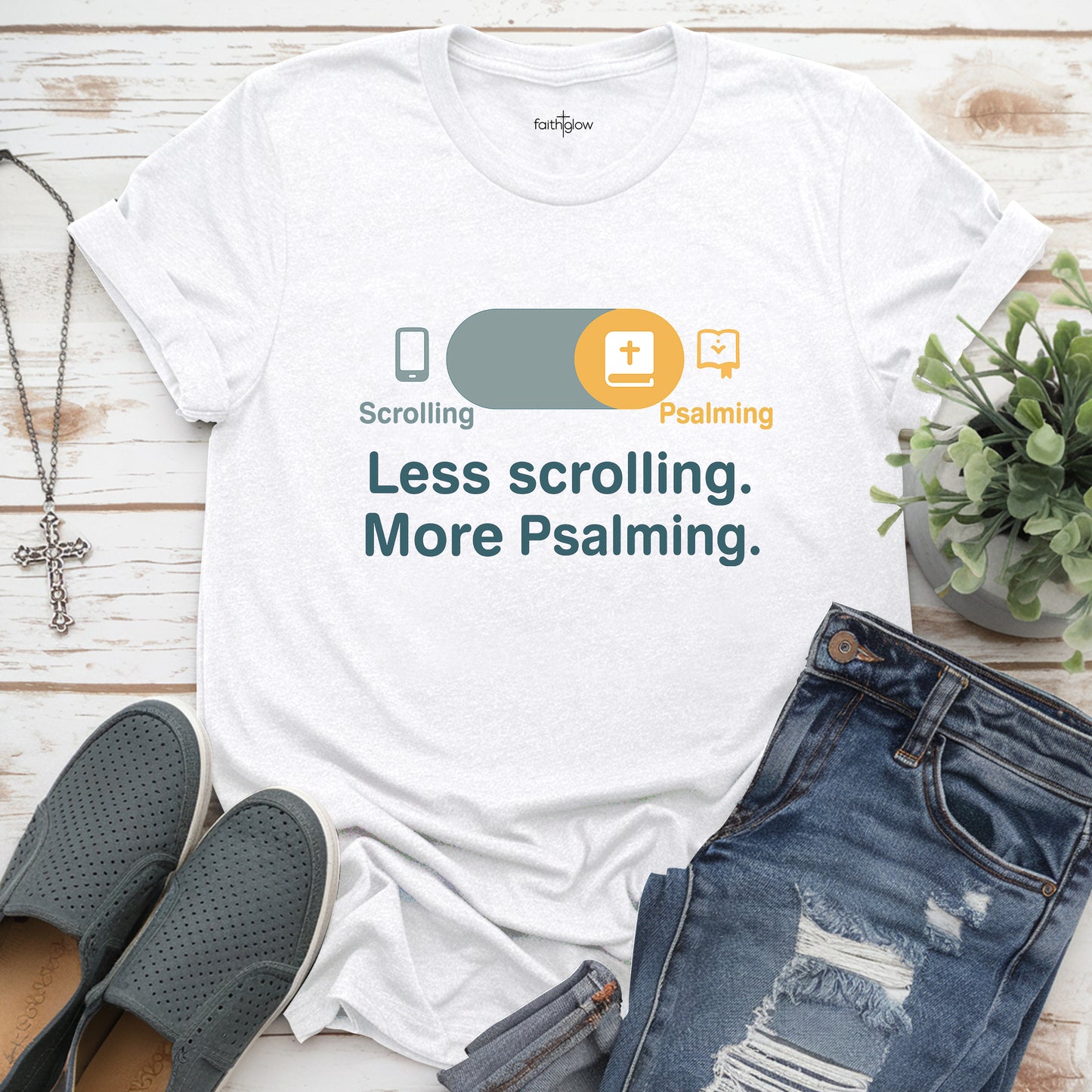 Less Scrolling. More Psalming Christian T Shirt