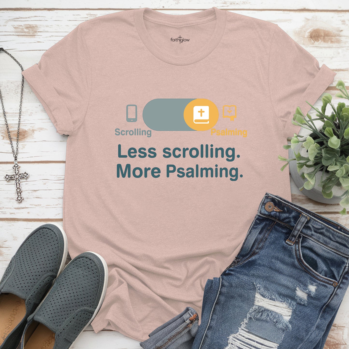 Less Scrolling. More Psalming Christian T Shirt