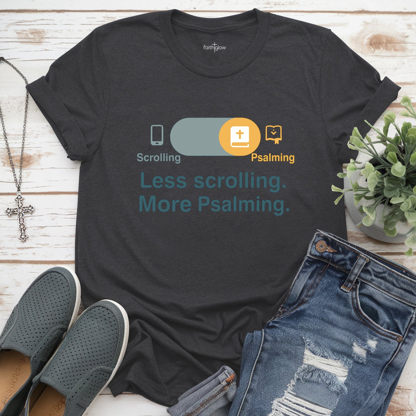 Less Scrolling. More Psalming Christian T Shirt