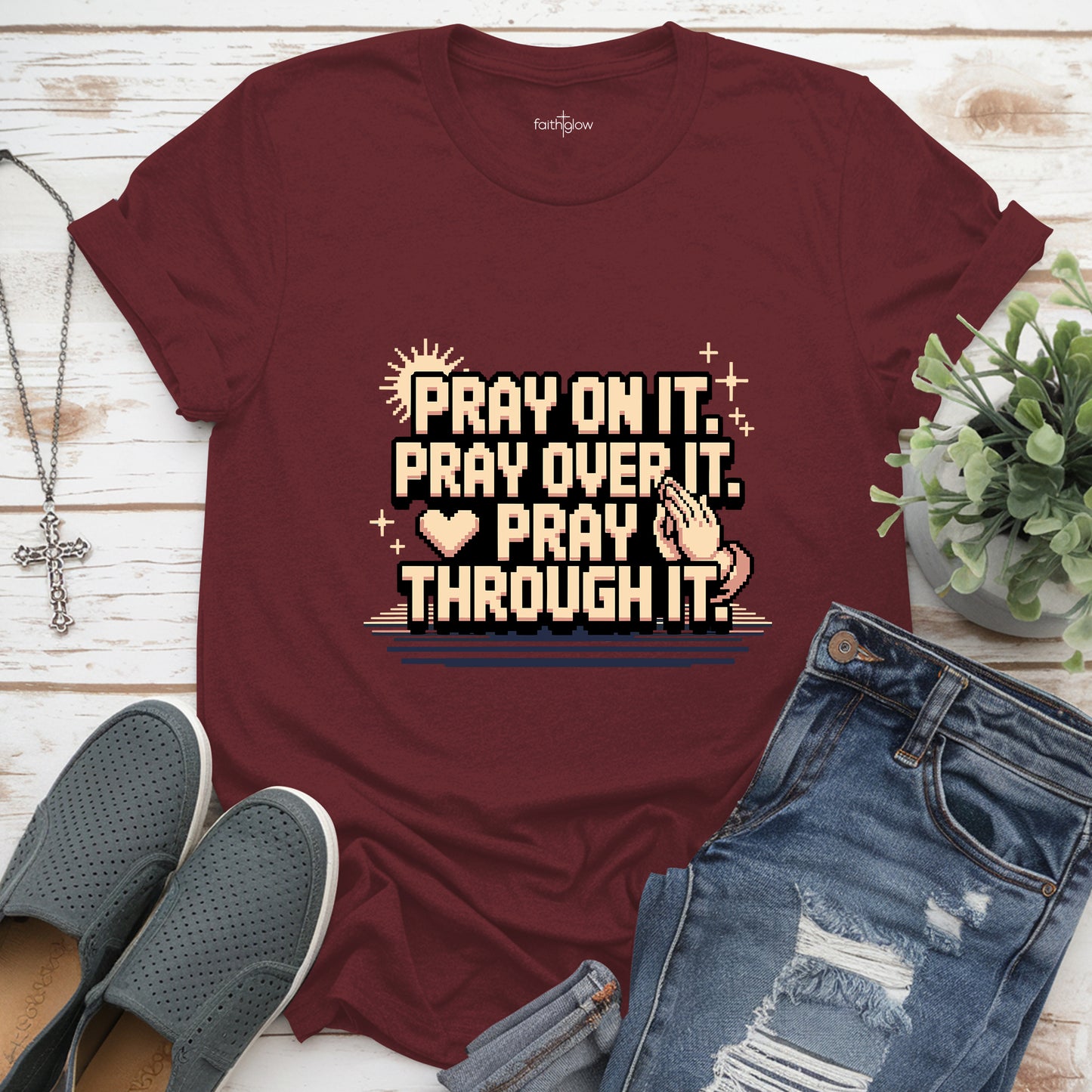 Pray On It. Pray Over It. Pray Through It Christian T Shirt