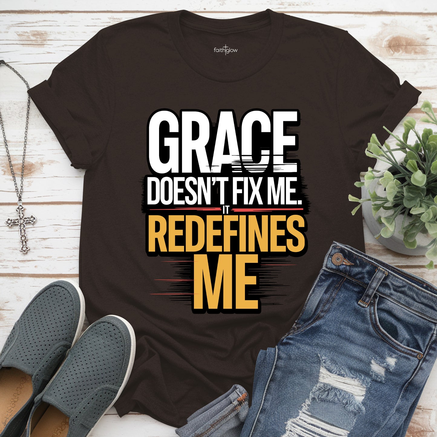 Grace Doesn’t Fix Me It Redefines Me Christian T Shirt
