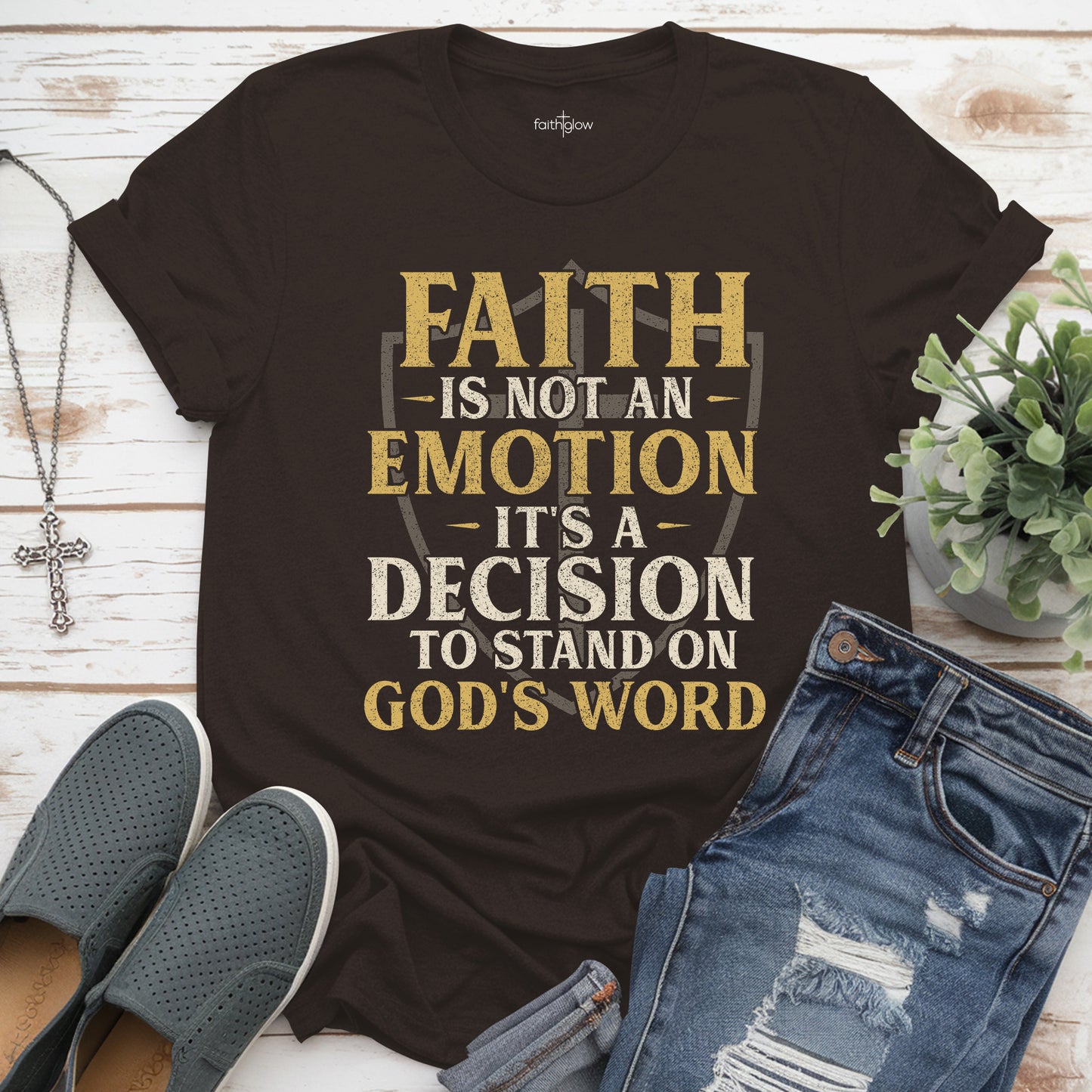 Faith Is Not An Emotion It’s A Decision Christian T Shirt