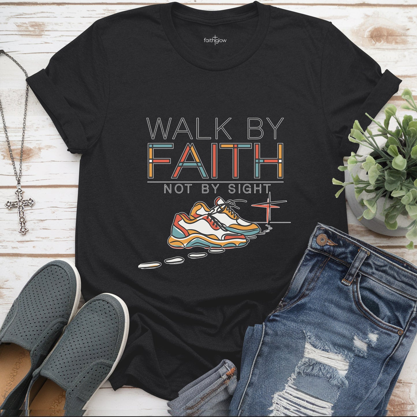 Walk By Faith Not By Sight Christian T Shirt