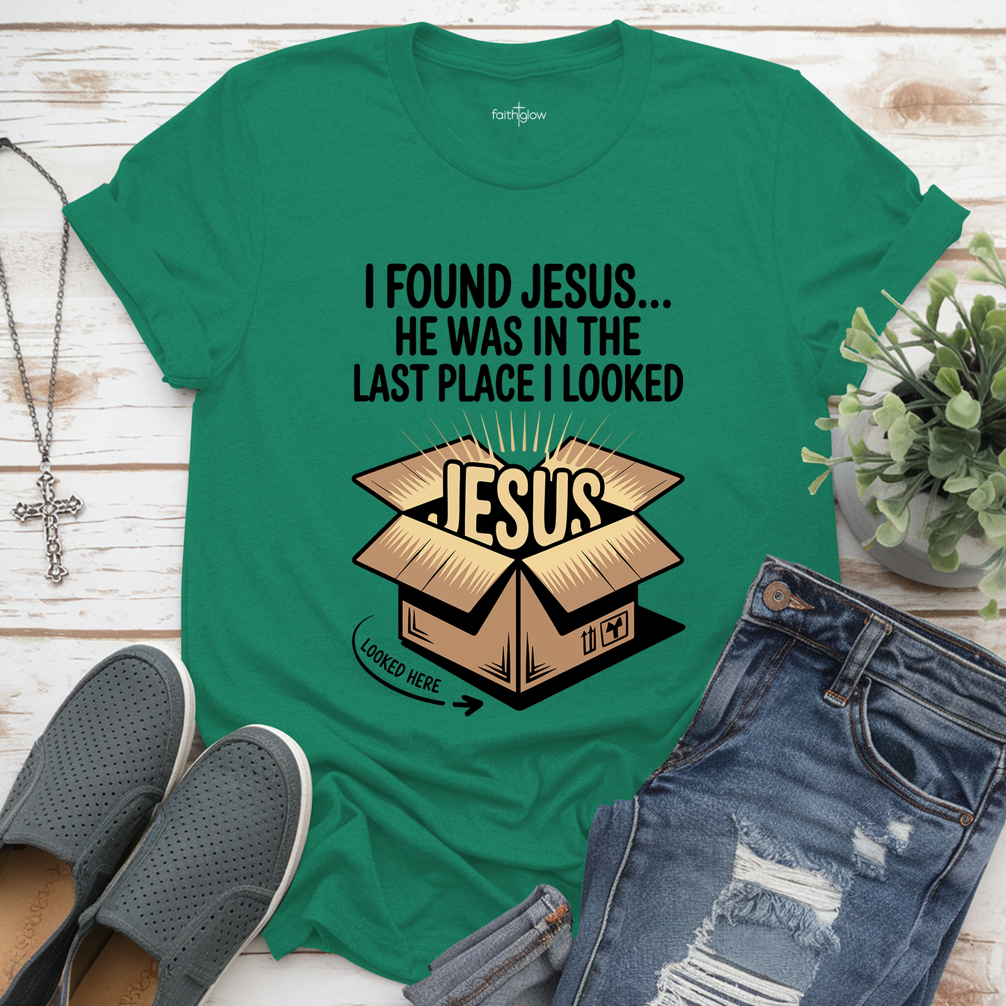 I Found Jesus He Was In The Last Place I Looked Funny Christian T Shirt