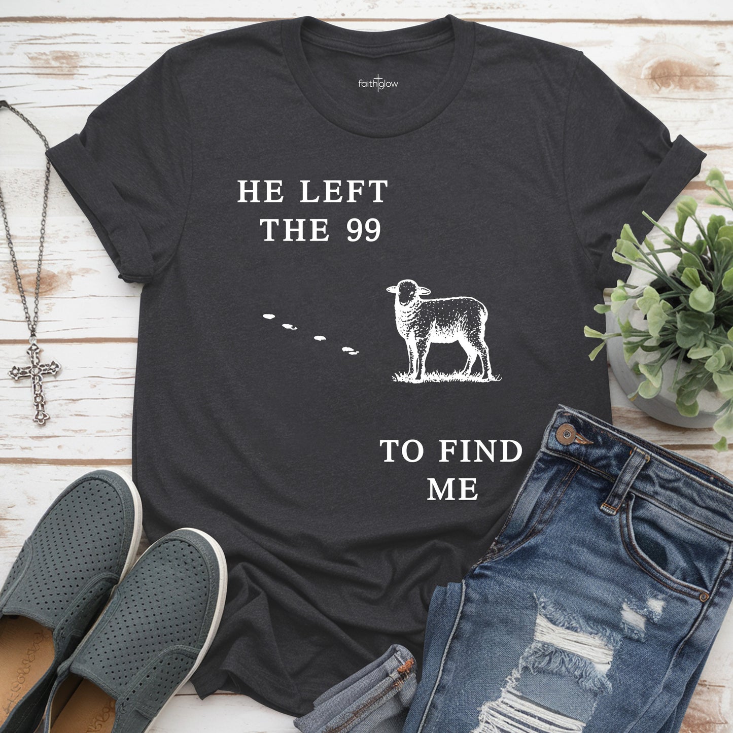 He Left The 99 To Find Me Christian T Shirt