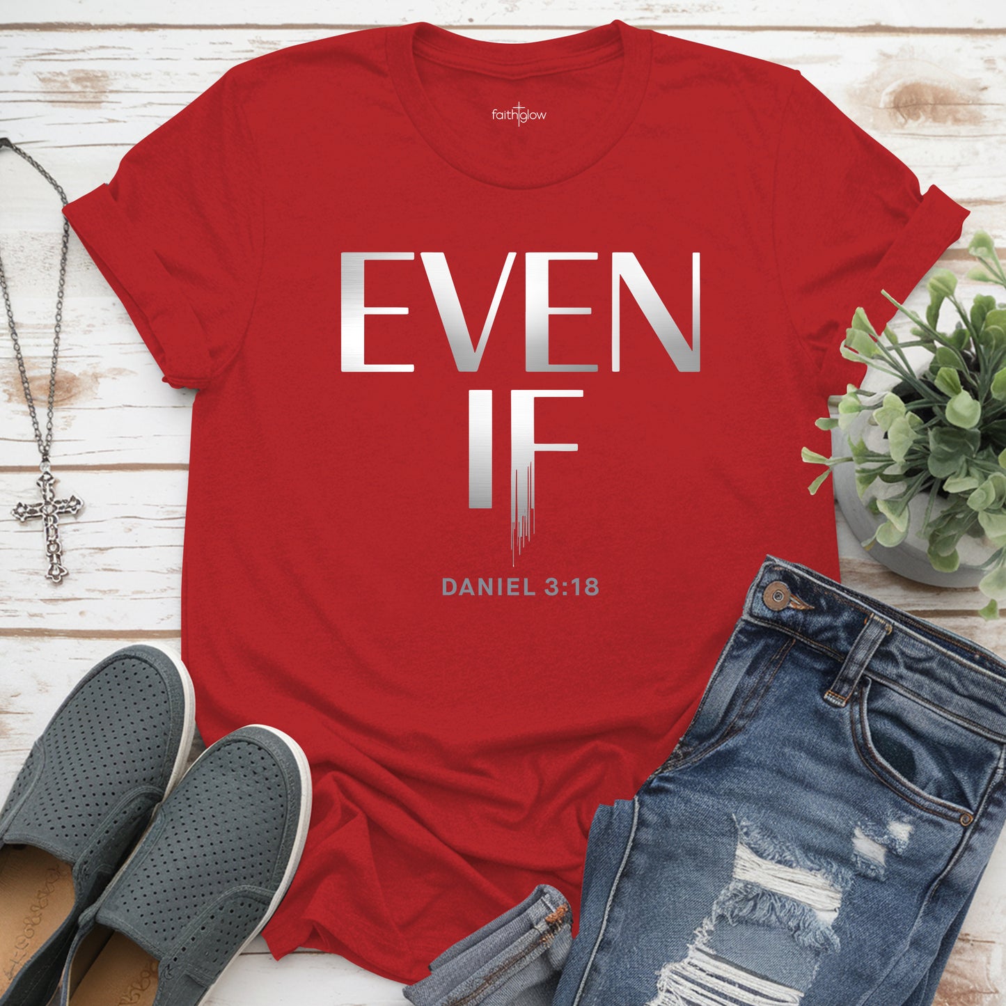 Even If Christian T Shirt