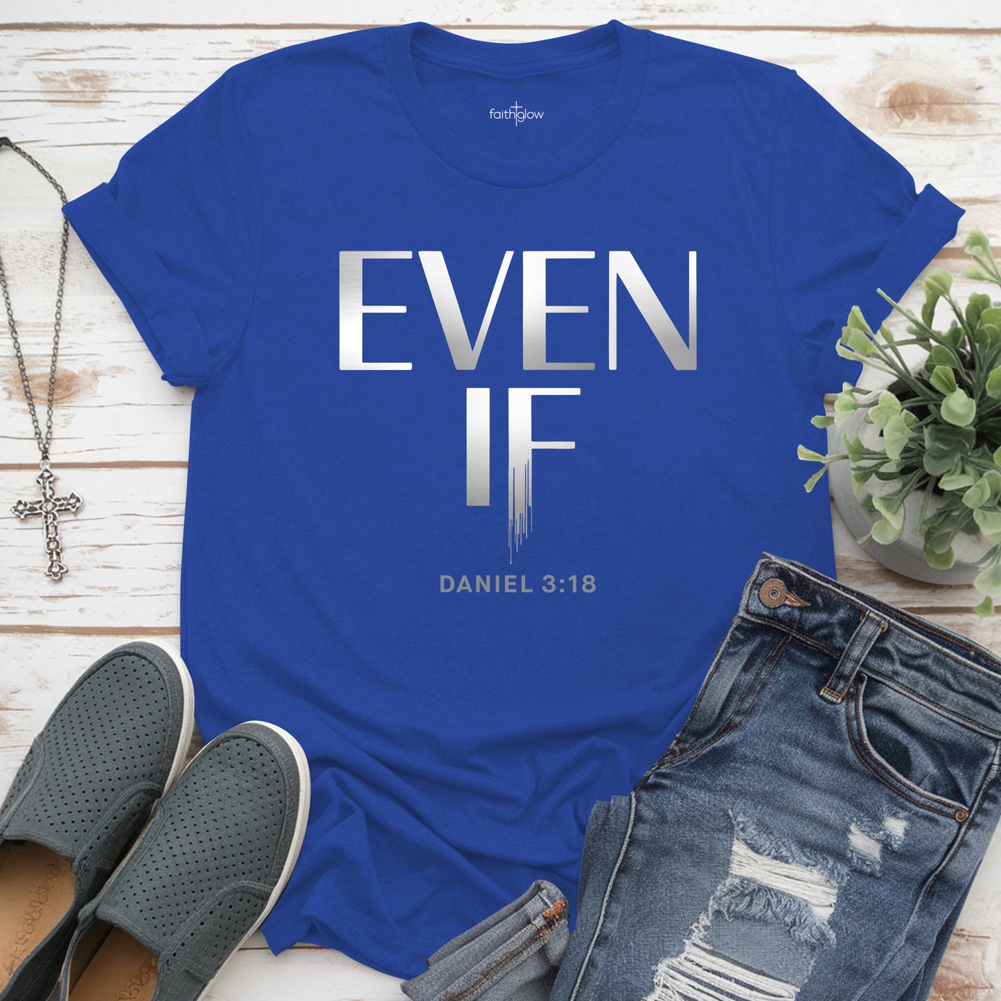 Even If Christian T Shirt