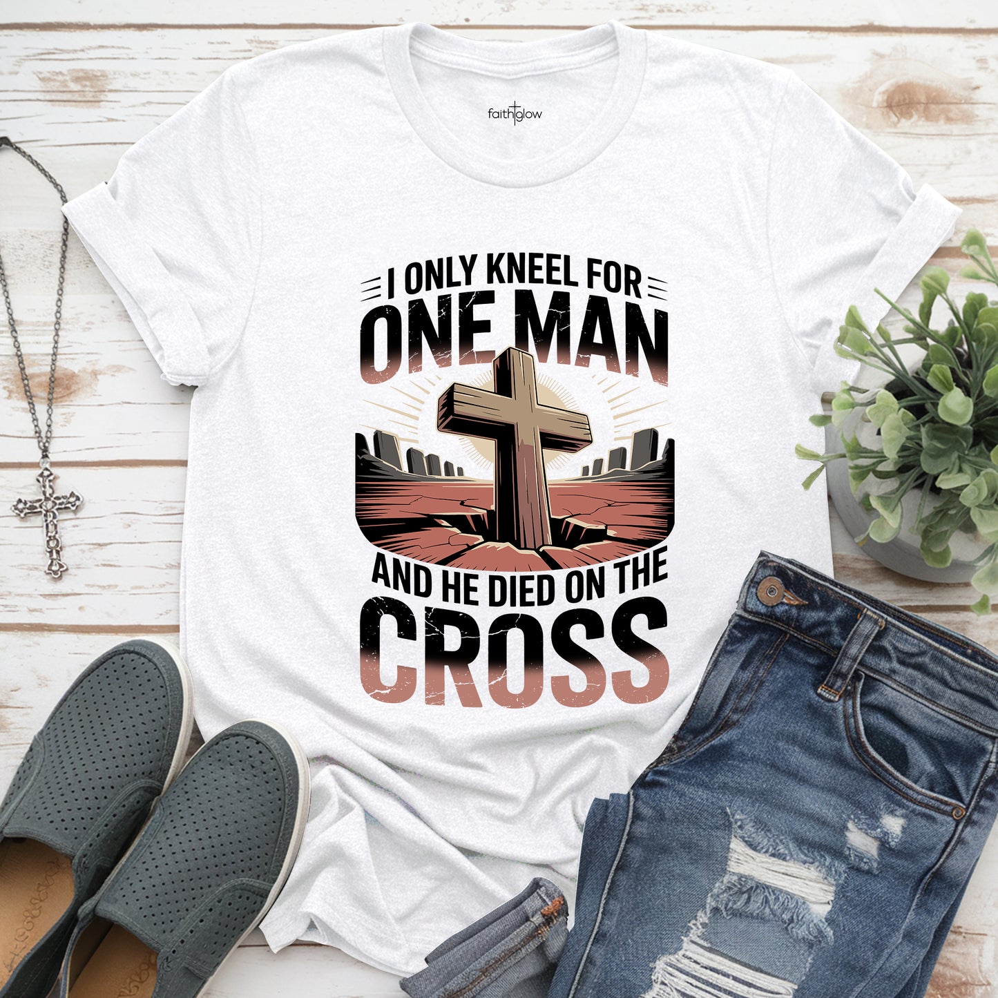 I Only Kneel For One Man And He Died On The Cross Christian T Shirt