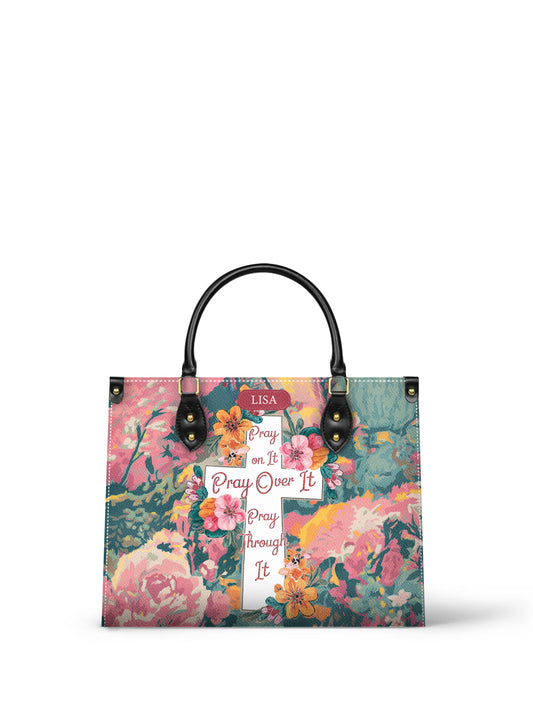 Pray On It  Pray Over It Pray Through It Christian Leather Church Bag