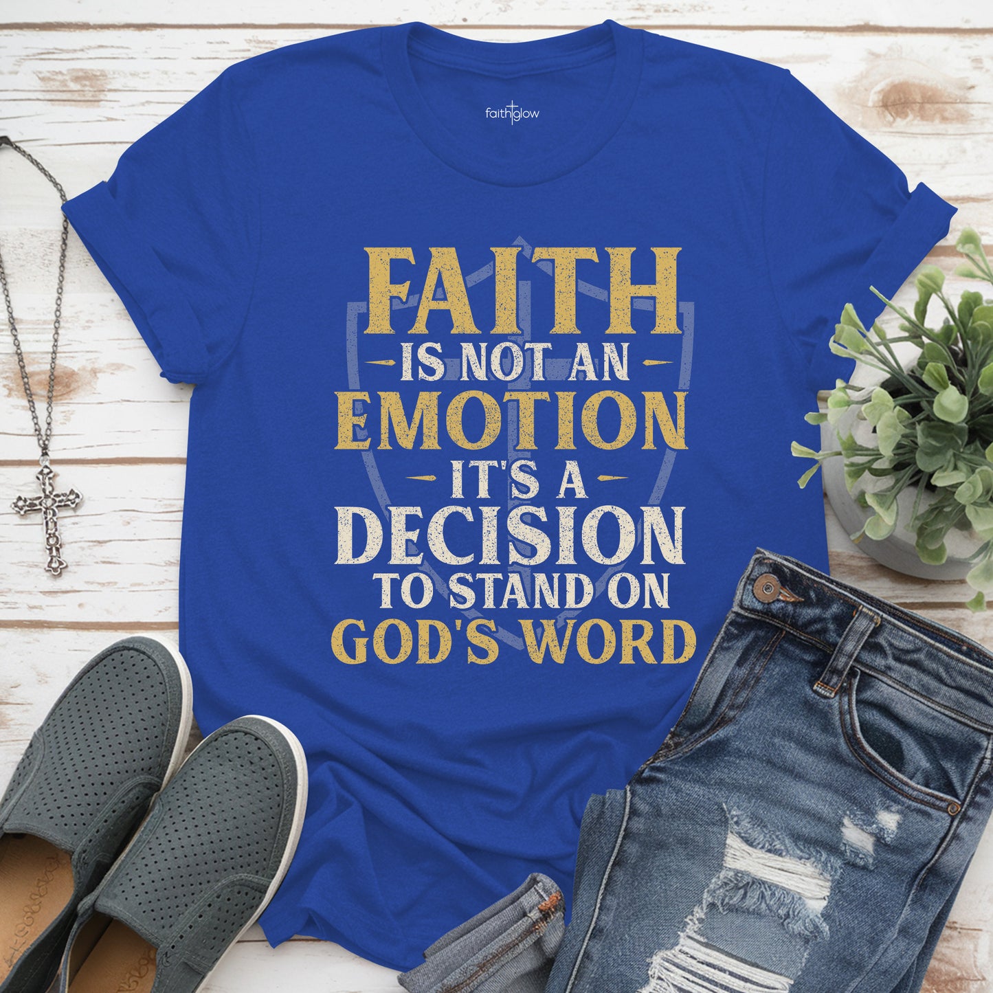Faith Is Not An Emotion It’s A Decision Christian T Shirt