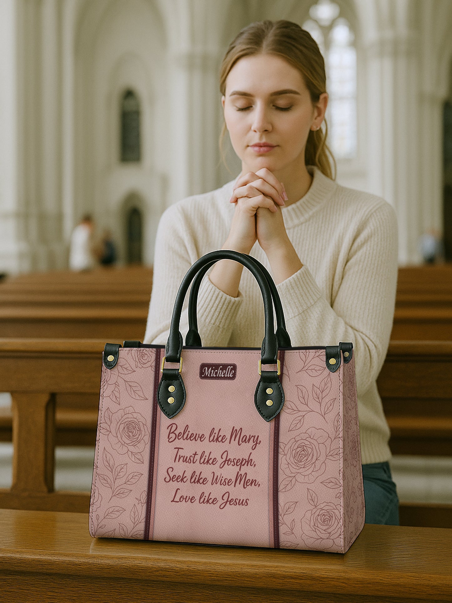 Believe Like Mary  Trust Like Joseph Seek like Wise Men Love like Jesus Leather Church Bag