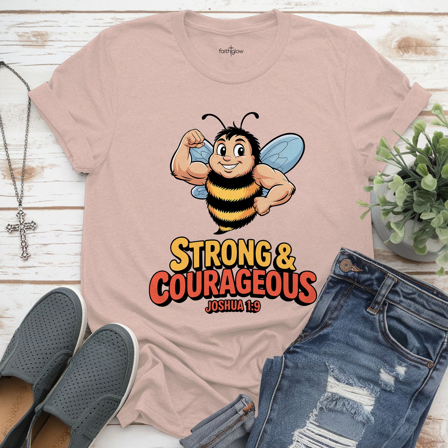 Be Strong And Courageous Christian T Shirt