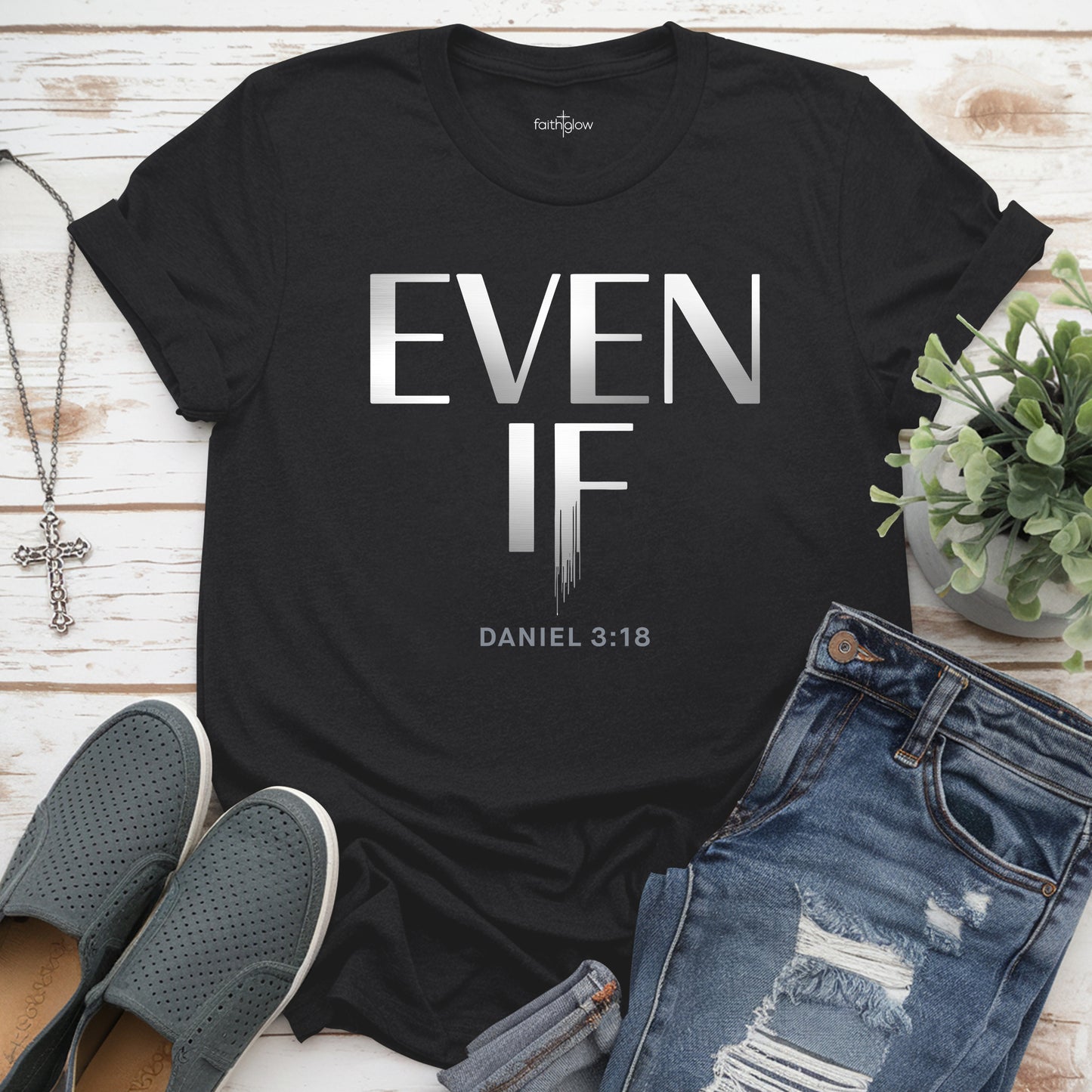 Even If Christian T Shirt