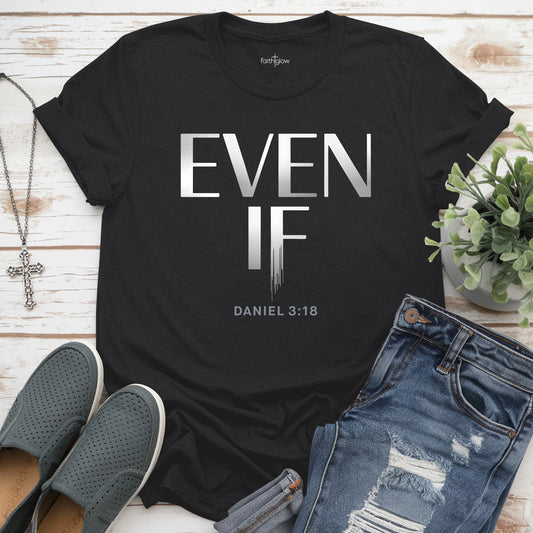 Even If Christian T Shirt