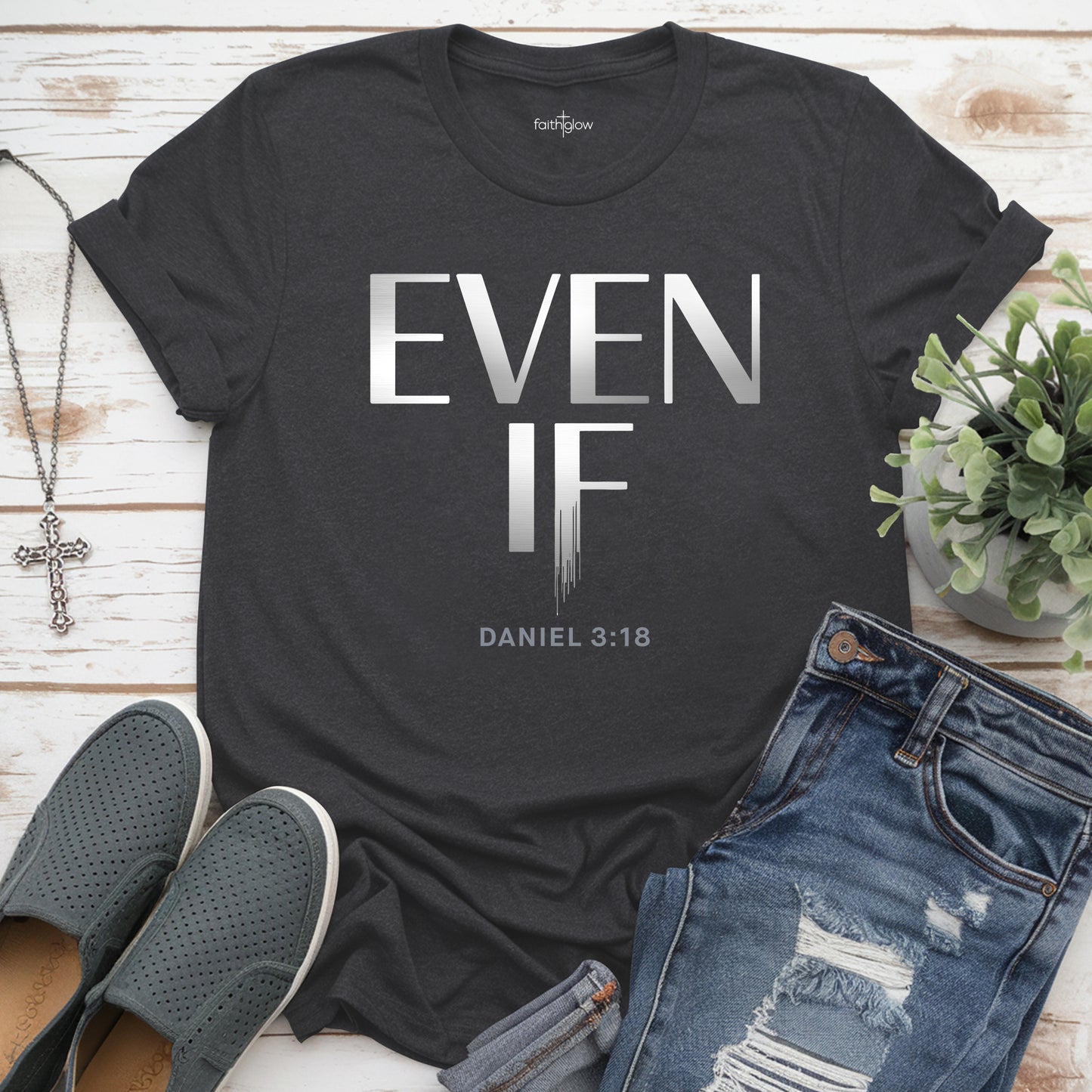 Even If Christian T Shirt