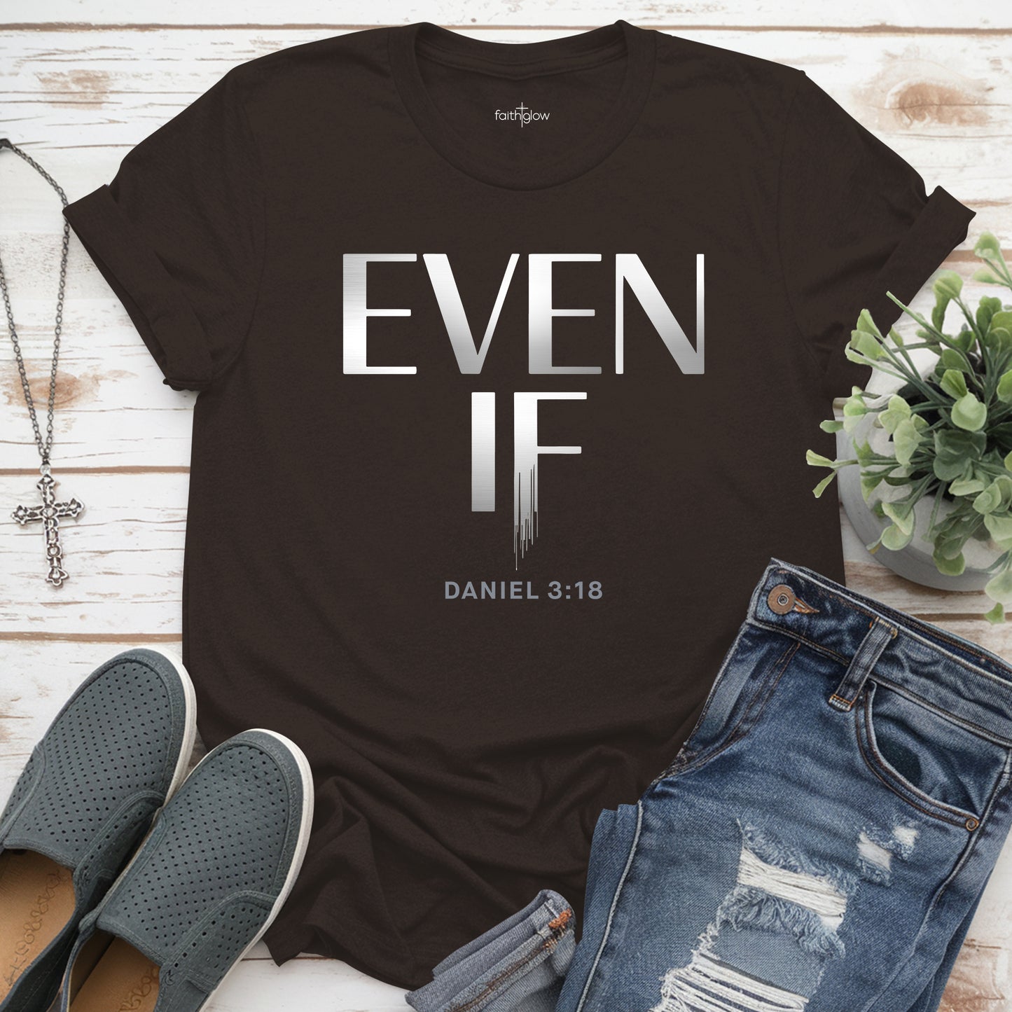 Even If Christian T Shirt