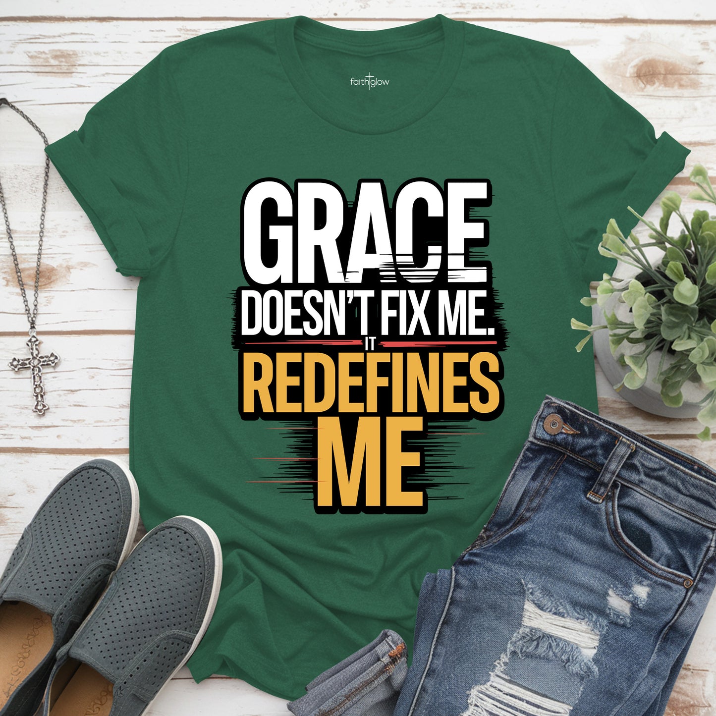 Grace Doesn’t Fix Me It Redefines Me Christian T Shirt