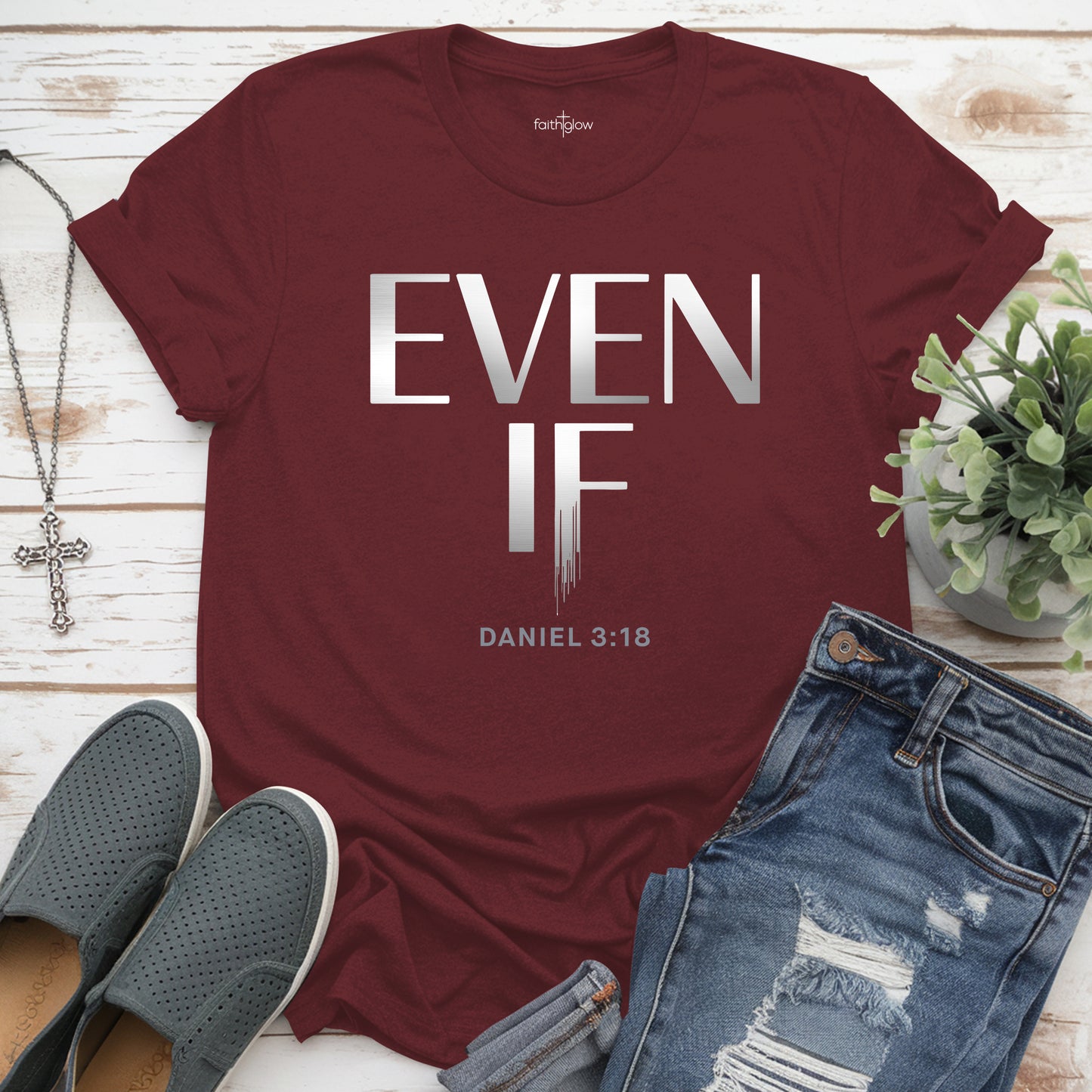 Even If Christian T Shirt
