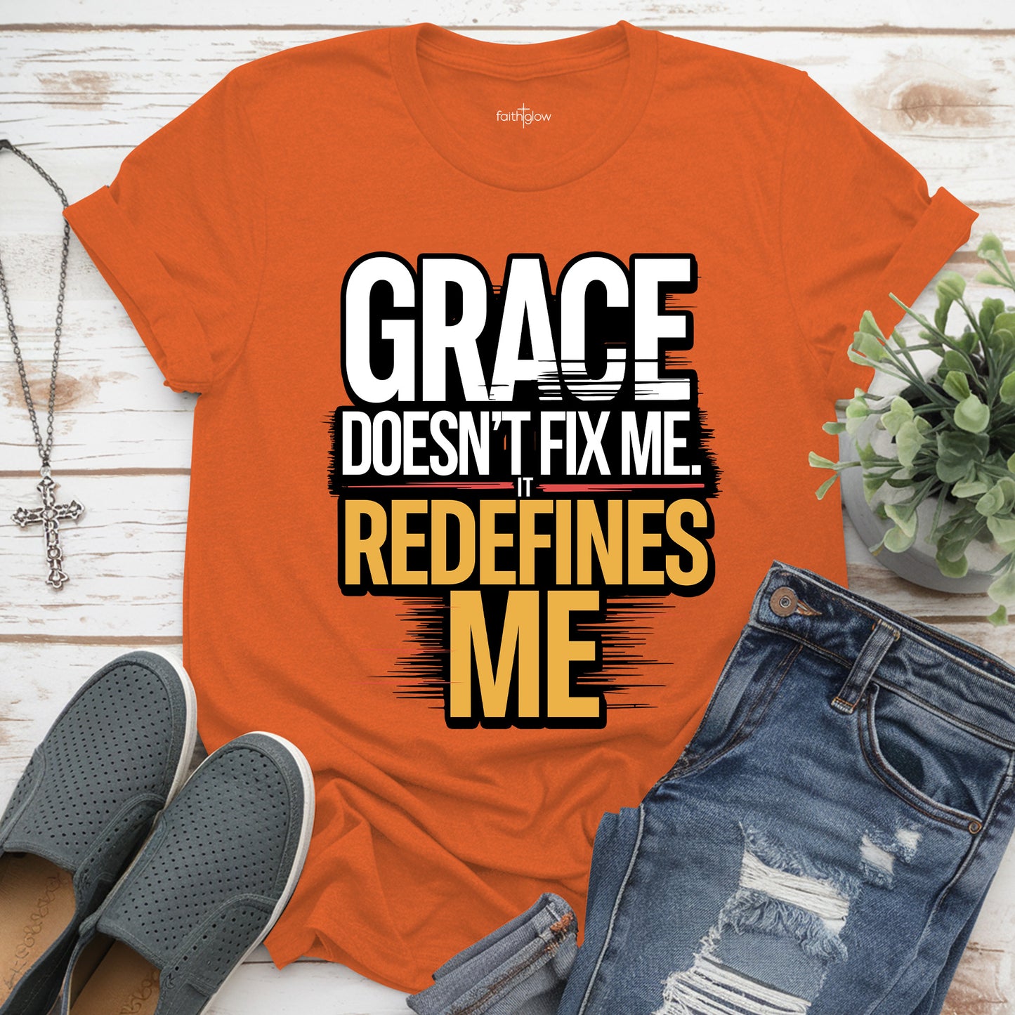 Grace Doesn’t Fix Me It Redefines Me Christian T Shirt