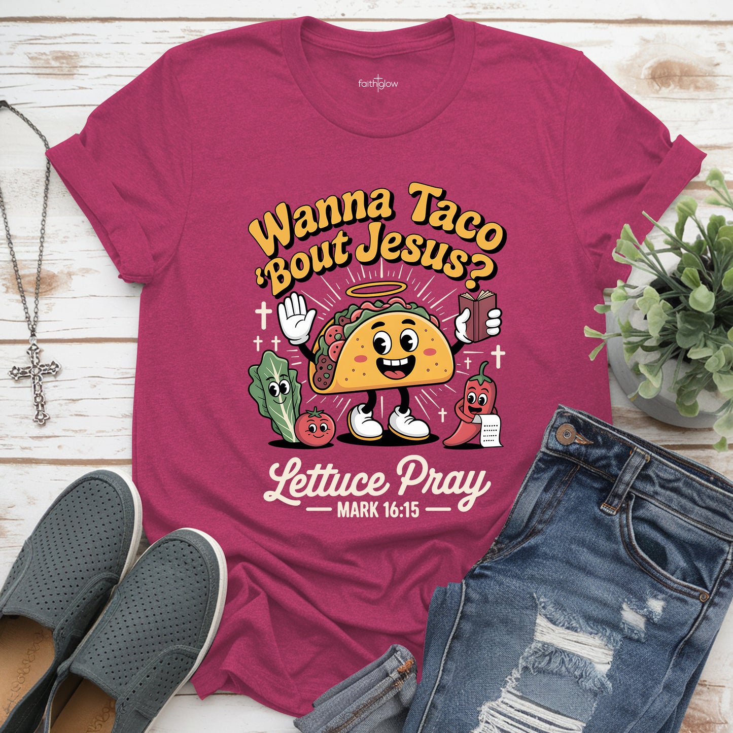 Wanna Taco Bout Jesus Lettuce Pray Christian T Shirt