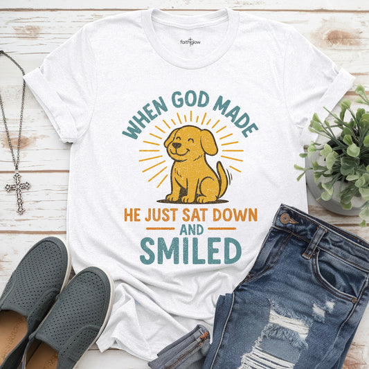 When God Made Dogs He Just Sat Down And Smiled Christian T Shirt