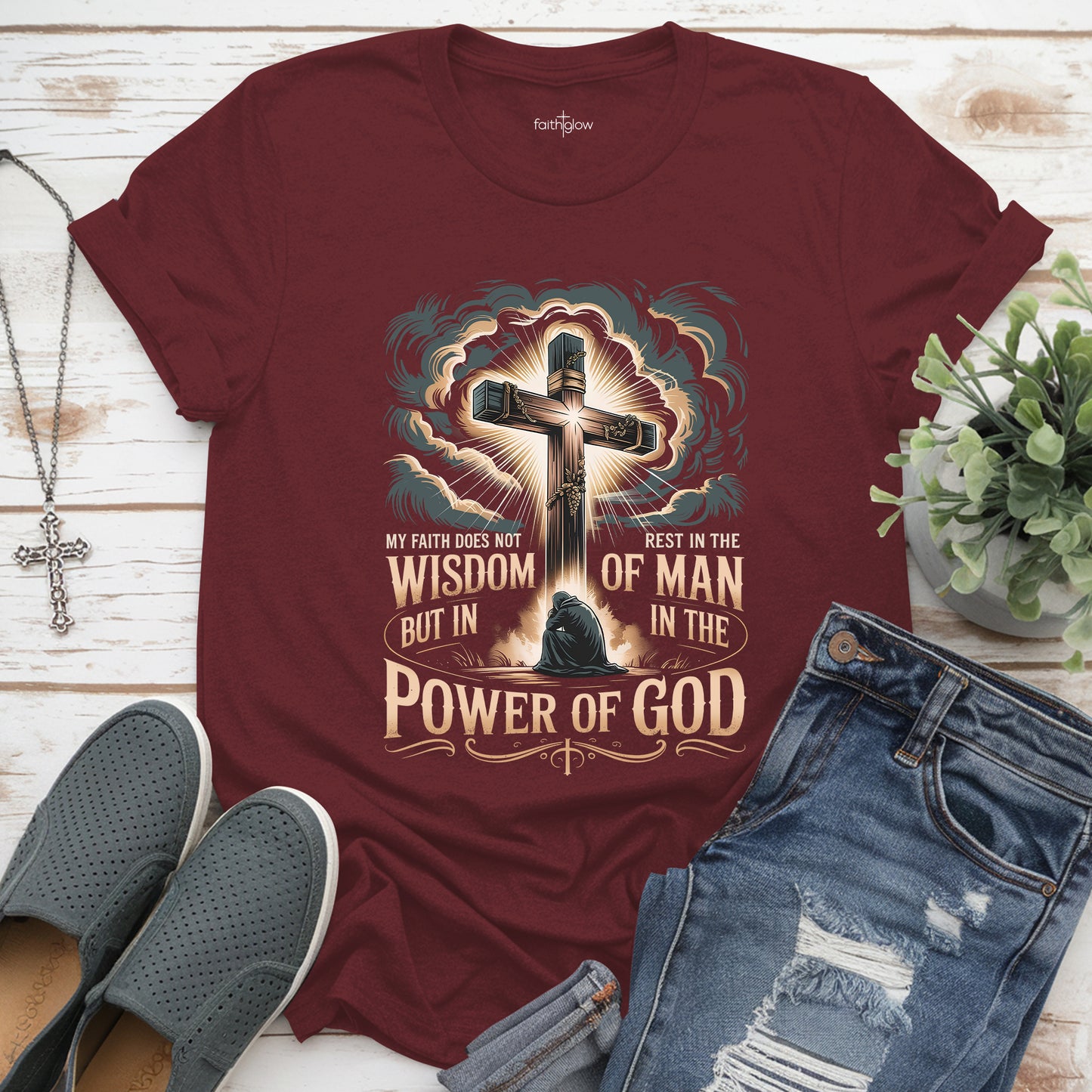 My Faith Does Not Rest In The Wisdom Of Man Christian T Shirt
