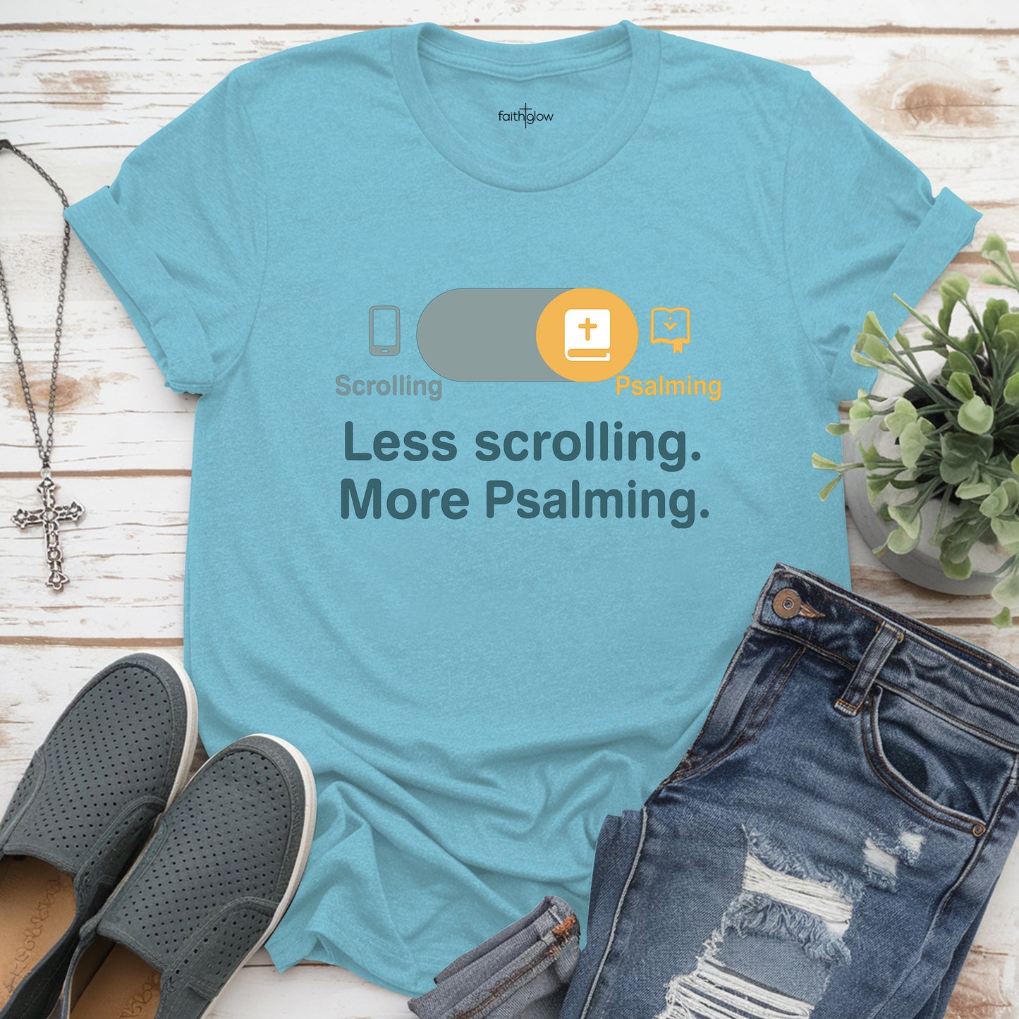 Less Scrolling. More Psalming Christian T Shirt
