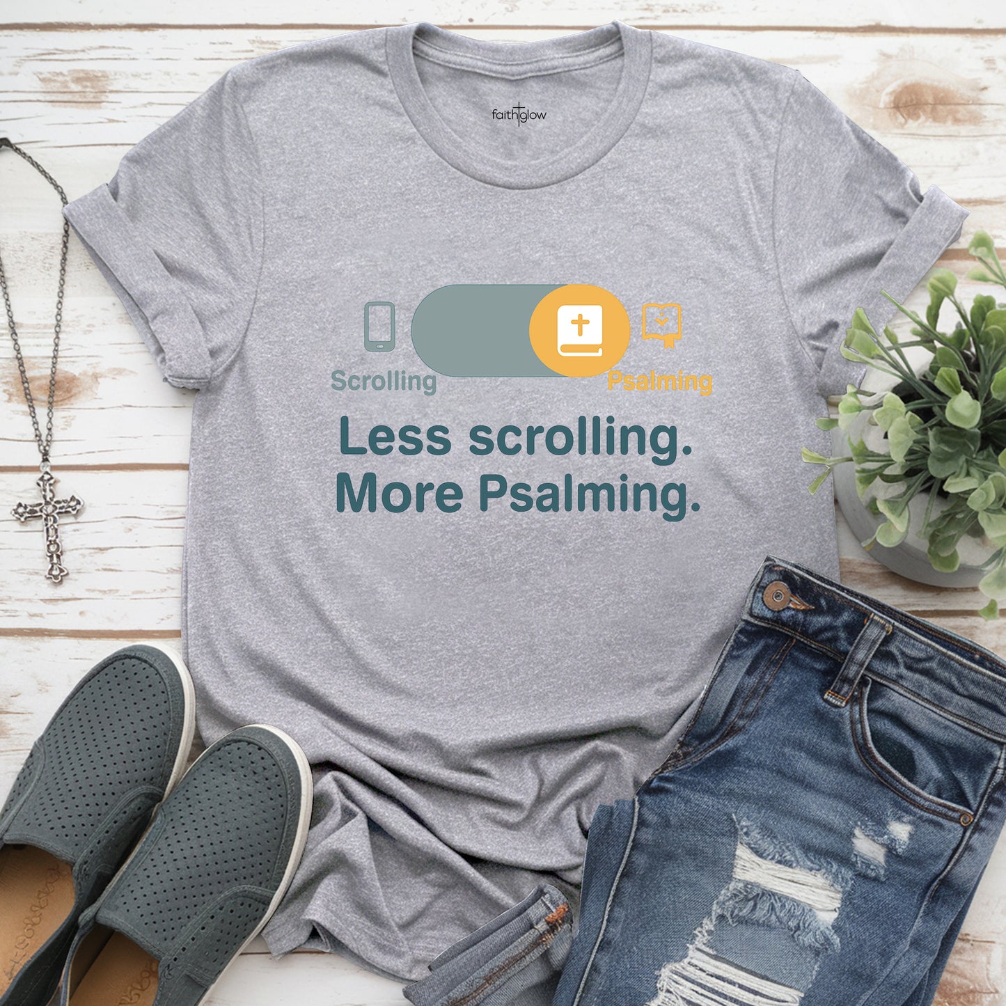 Less Scrolling. More Psalming Christian T Shirt