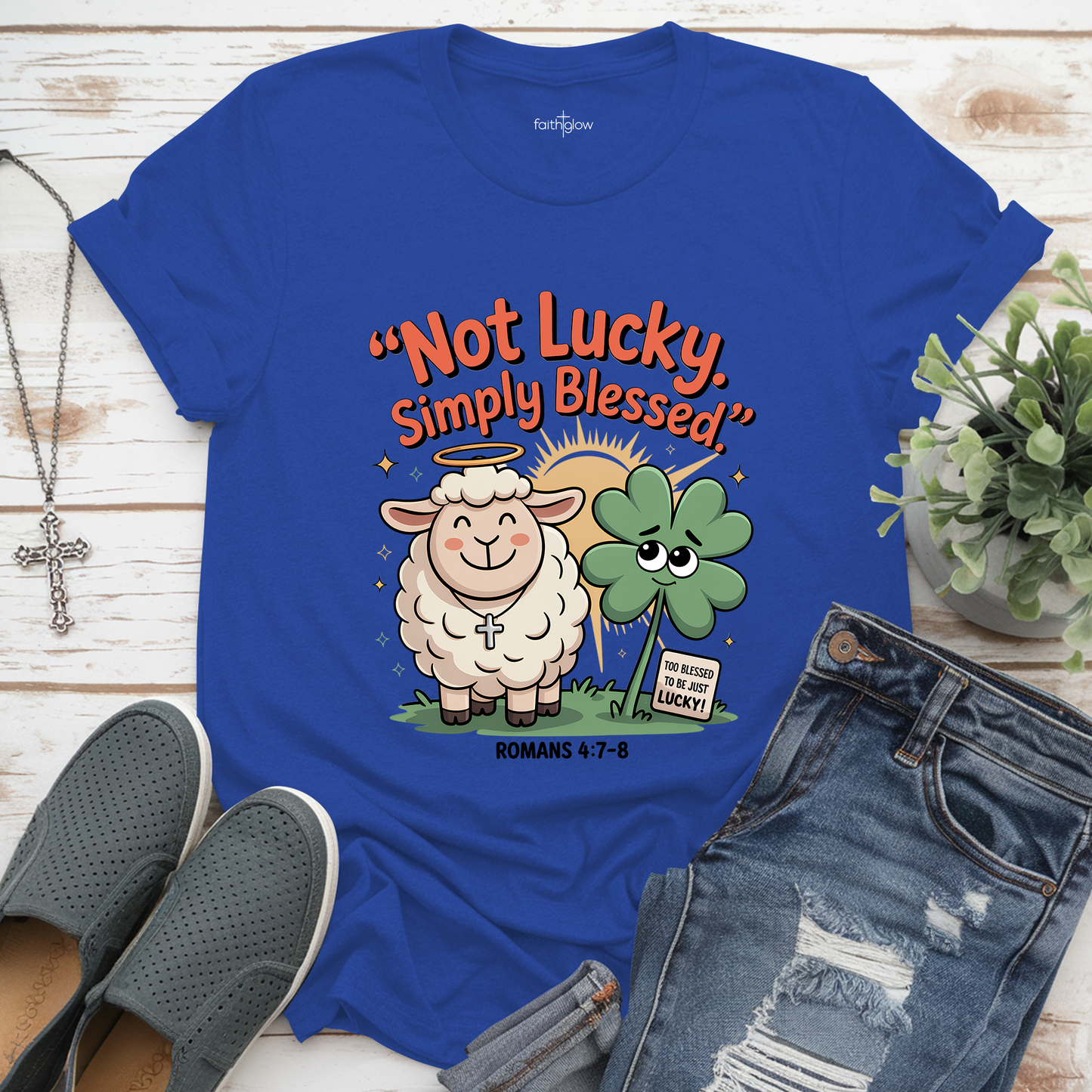 Not Lucky Simply Blessed Christian T Shirt