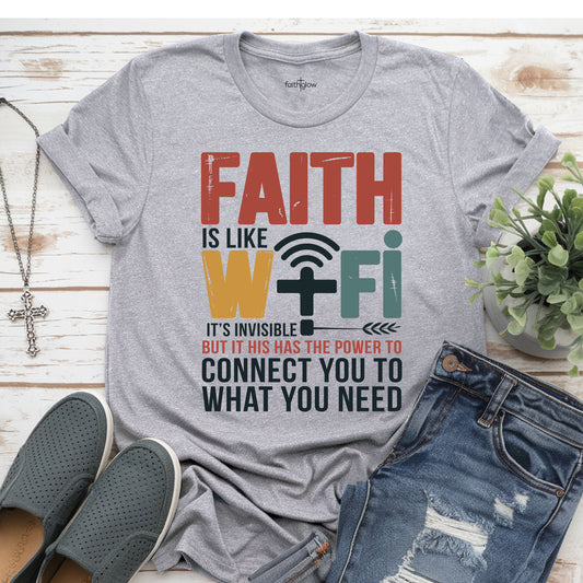 Faith Is Like Wi-Fi Christian T Shirt