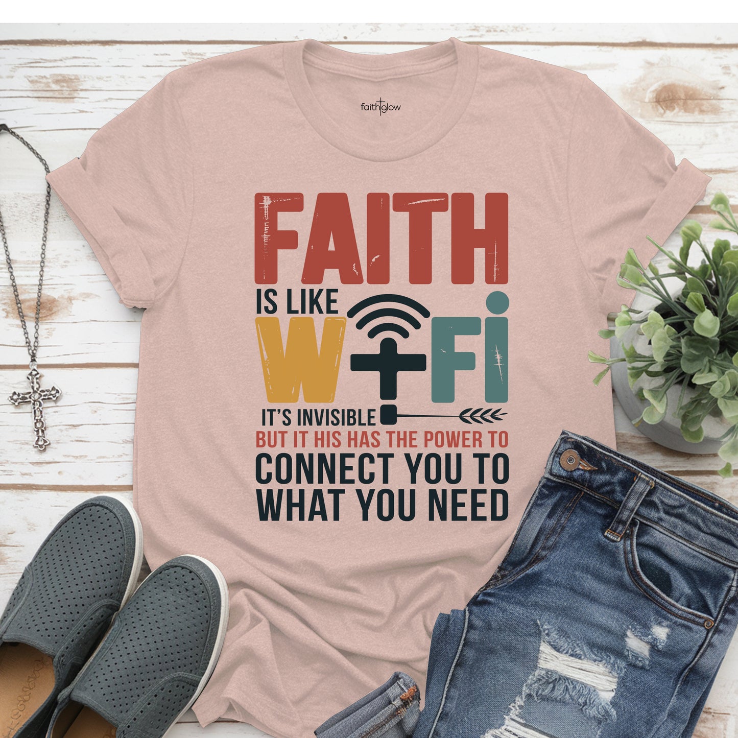 Faith Is Like Wi-Fi Christian T Shirt